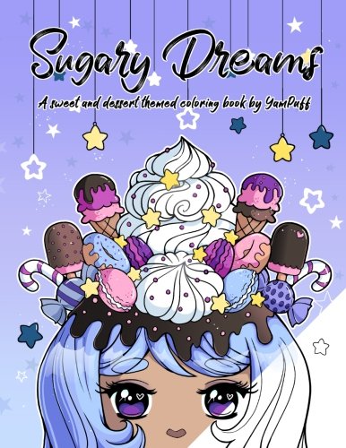 Sugary Dreams: A Sweet and Dessert Themed Coloring Book by YamPuff Sugary Dreams: A Sweet and Dessert Themed Coloring Book by YamPuff