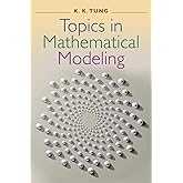Topics in Mathematical Modeling