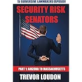Security Risk Senators: Part 1: Arizona to Massachusetts