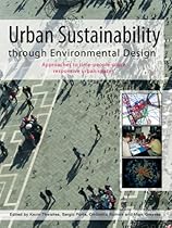 Urban Sustainability Through Environmental Design: Approaches to Time-People-Place Responsive Urban Spaces