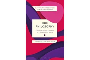 Sikh Philosophy: Exploring gurmat Concepts in a Decolonizing World (Bloomsbury Introductions to World Philosophies)