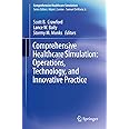 Comprehensive Healthcare Simulation: Operations, Technology, and Innovative Practice