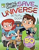 Ben & Gwen Save the Universe Activity Book (Ben 10)