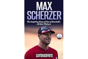 Max Scherzer: The Inspiring Story of One of Baseball's All-Star Pitchers