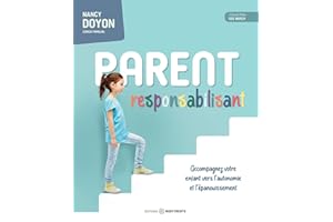 Parent responsabilisant - Accompagner votre enfant vers l'autono
