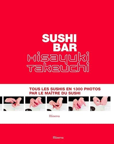 Download Sushi Bar. Tous les sushis en 1300 photos par le maître du sushi PDF