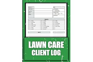 Lawn Care Client Log Book: Lawn Mowing and Landscape Appointment Logbook let you Optimize Your Services with Detailed Custome