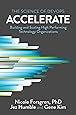 Accelerate: The Science of Lean Software and DevOps: Building and Scaling High Performing Technology Organizations