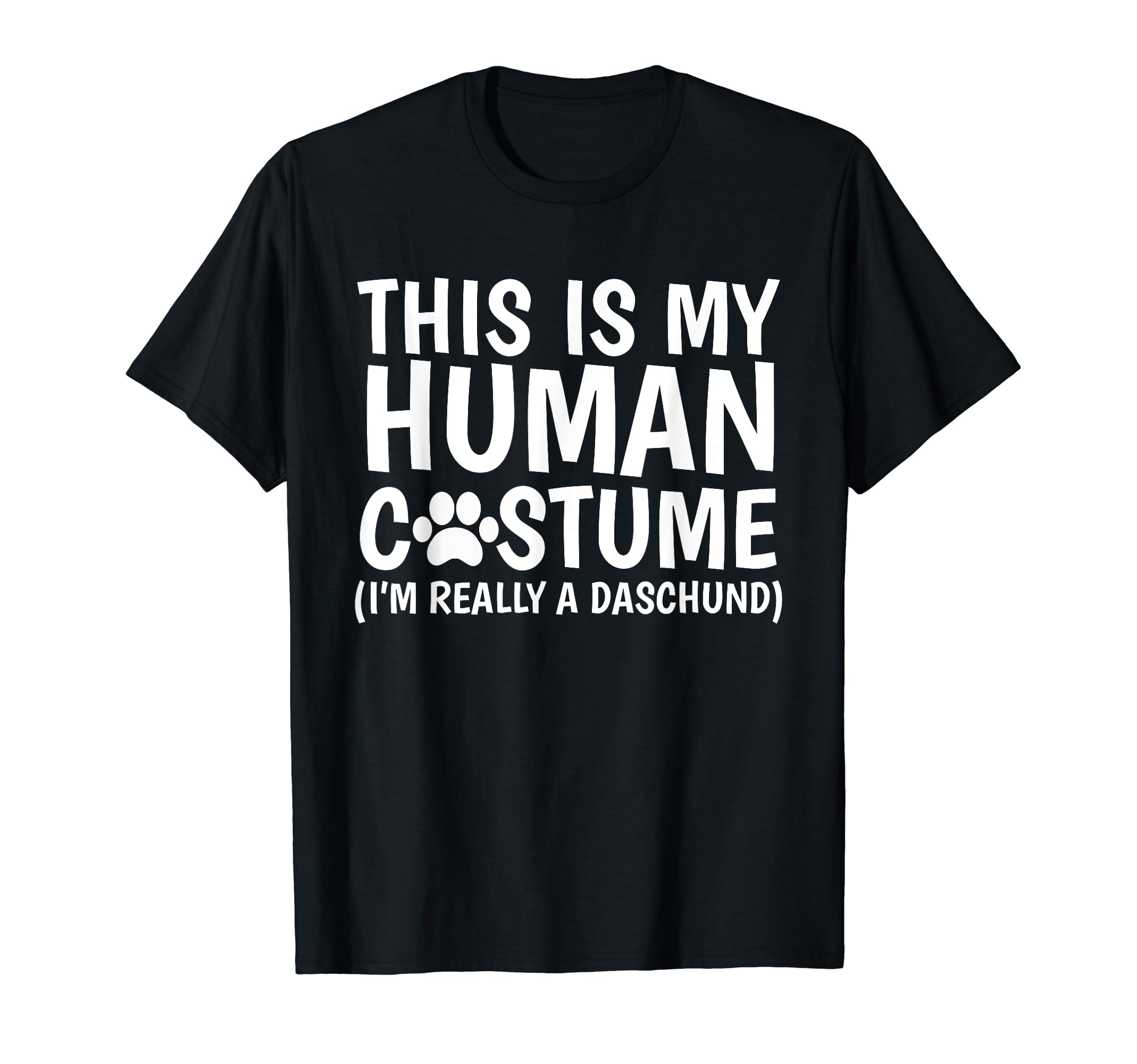 This Is My Human Costume I'm Really A Daschund Dog T-Shirt T-Shirt