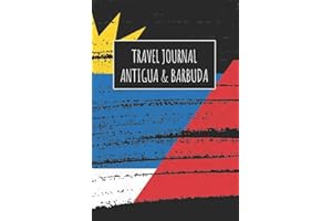 Travel Journal Antigua & Barbuda: 6x9 Travel Notebook or Diary with prompts, Checklists and Bucketlists perfect gift for your