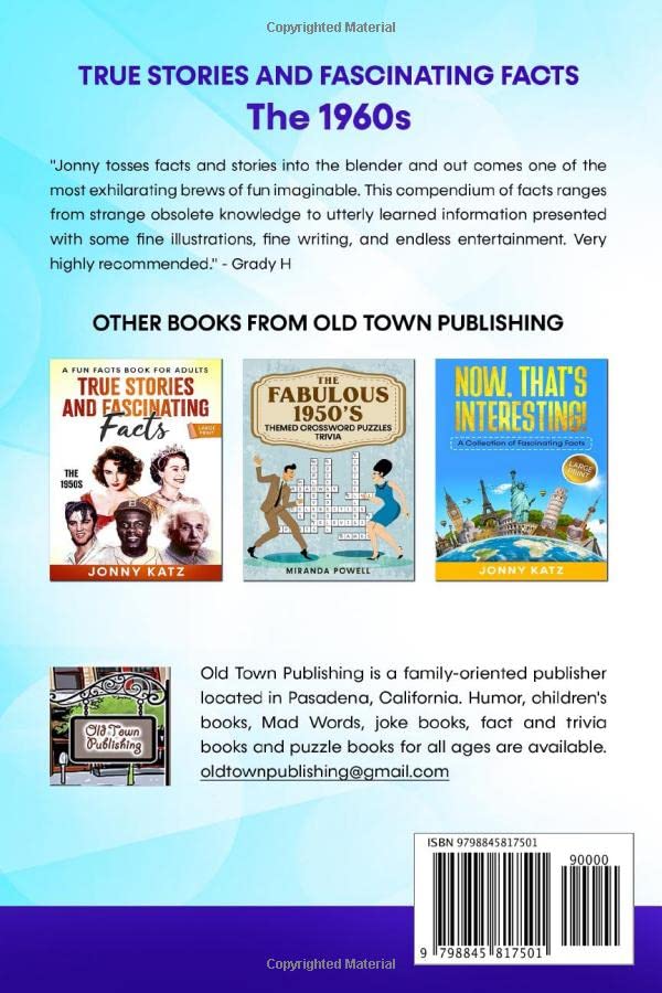 TRUE STORIES AND FASCINATING FACTS THE 1960s A FUN FACTS BOOK