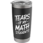 Tears Of My Math Students Stainless Steel Insulated Tumbler