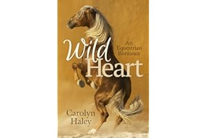 Wild Heart: An Equestrian Romance (The Maverick Heart Collection)