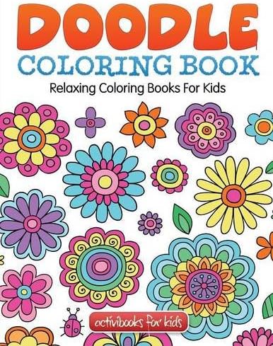 Doodle Coloring Book: Relaxing Coloring Books For Kids