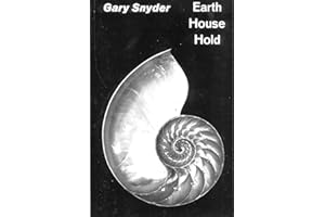 Earth House Hold: Technical Notes & Queries to Fellow Dharma Revolutionaries