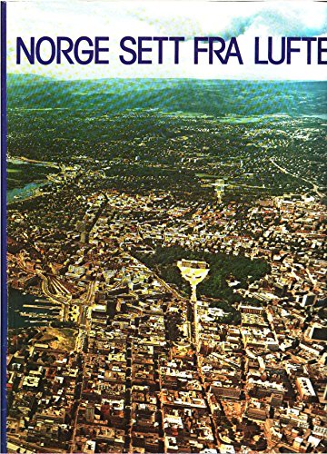 Norge sett fra luften (Norwegian Edition) by Thorbjørn Faarlund (Unknown Binding)