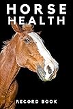 Horse Health Record Book: Horse Health & Activities