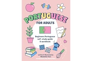Beginners Portuguese Self-Study and Workbook for Adults: Illustrated Language Learning Book