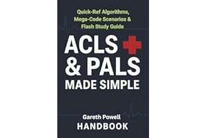 ACLS & PALS Made Simple: Quick-Ref Algorithms, Mega-Code Scenarios & Flash Study Guide: Crash Course Handbook with Easy Algor