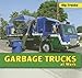 Garbage Trucks at Work (Big Trucks)