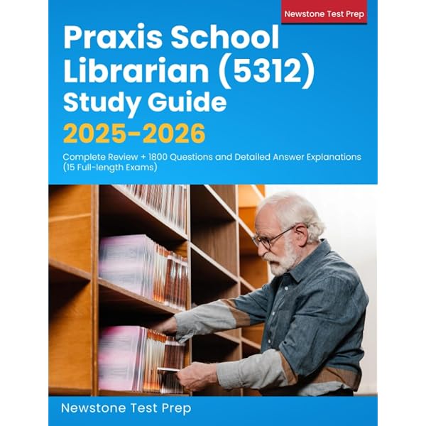 Praxis School Librarian (5312) Secrets Study Guide: Exam Review