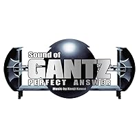 Sound of GANTZ PERFECT ANSWER