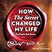How The Secret Changed My Life: Real People. Real Stories. by