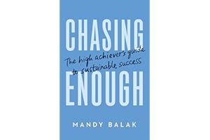 Chasing Enough: The High Achiever's Guide to Sustainable Success