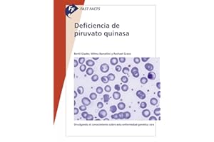 Fast Facts: Deficiencia de piruvato quinasa: Divulgando el conocimiento sobre esta enfermedad genética rara (Spanish Edition)