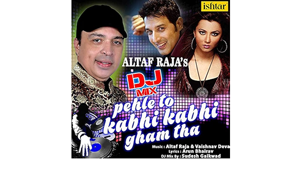 altaf raja pehle to kabhi kabhi