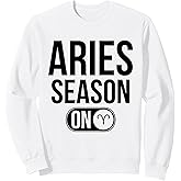 Aries Season On - Astrology Zodiac Sign Sweatshirt