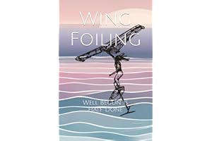 Wing Foiling: Well Begun Is Half Done