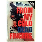 From My Cold Dead Fingers: Why America Needs Guns