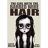 The Girl with the Barbed Wire Hair