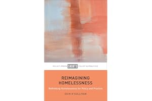Reimagining Homelessness: For Policy and Practice