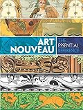 Art Nouveau: The Essential Reference (Dover Pictorial Archive)