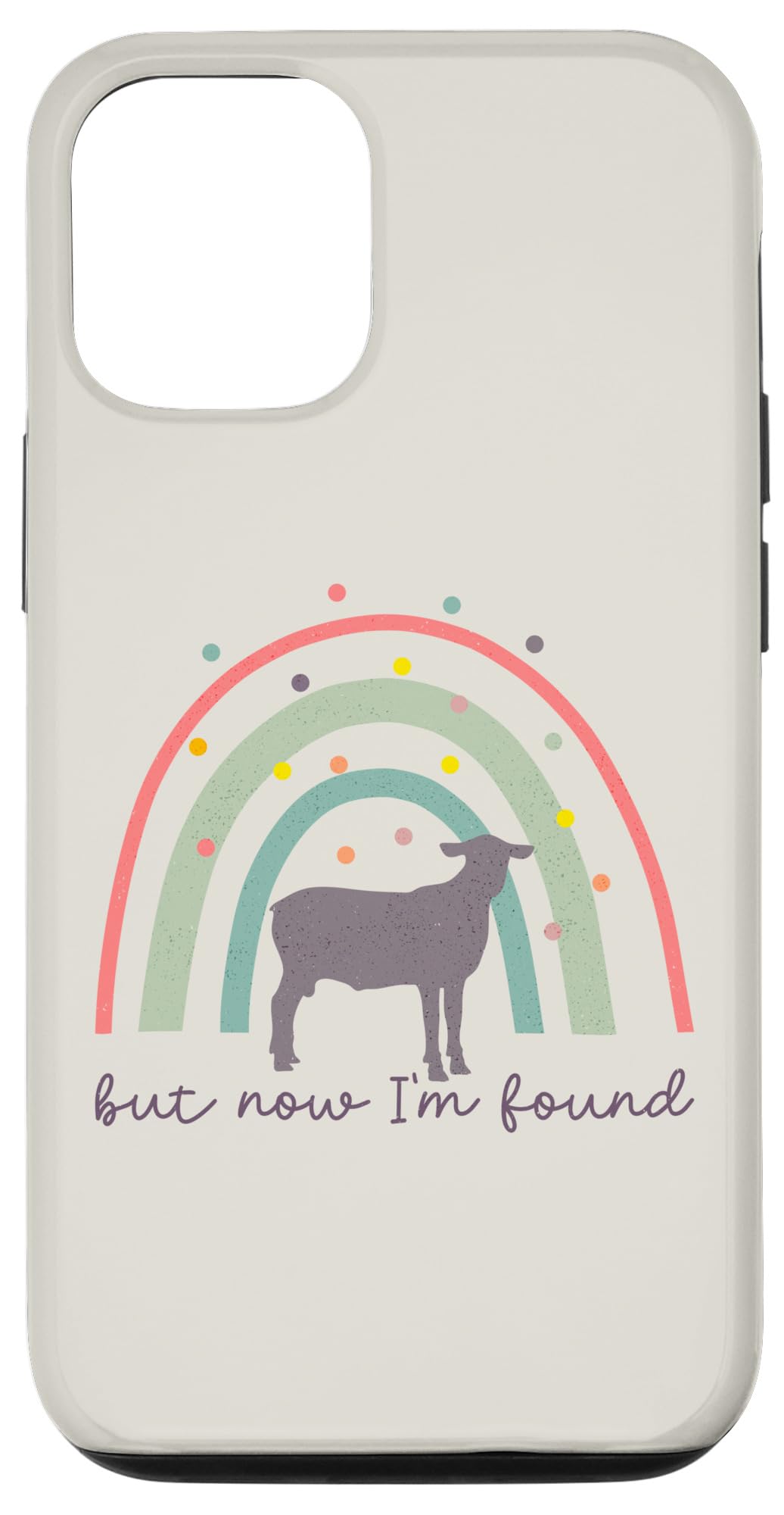 iPhone 13 Pro Sheep But Now I'm Found Cute Lamb Rainbow Christian Case