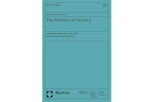 The Notion of Secrecy: A Balanced Approach in the Light of the Trade Secrets Directive (Munich Intellectual Property Law Cent