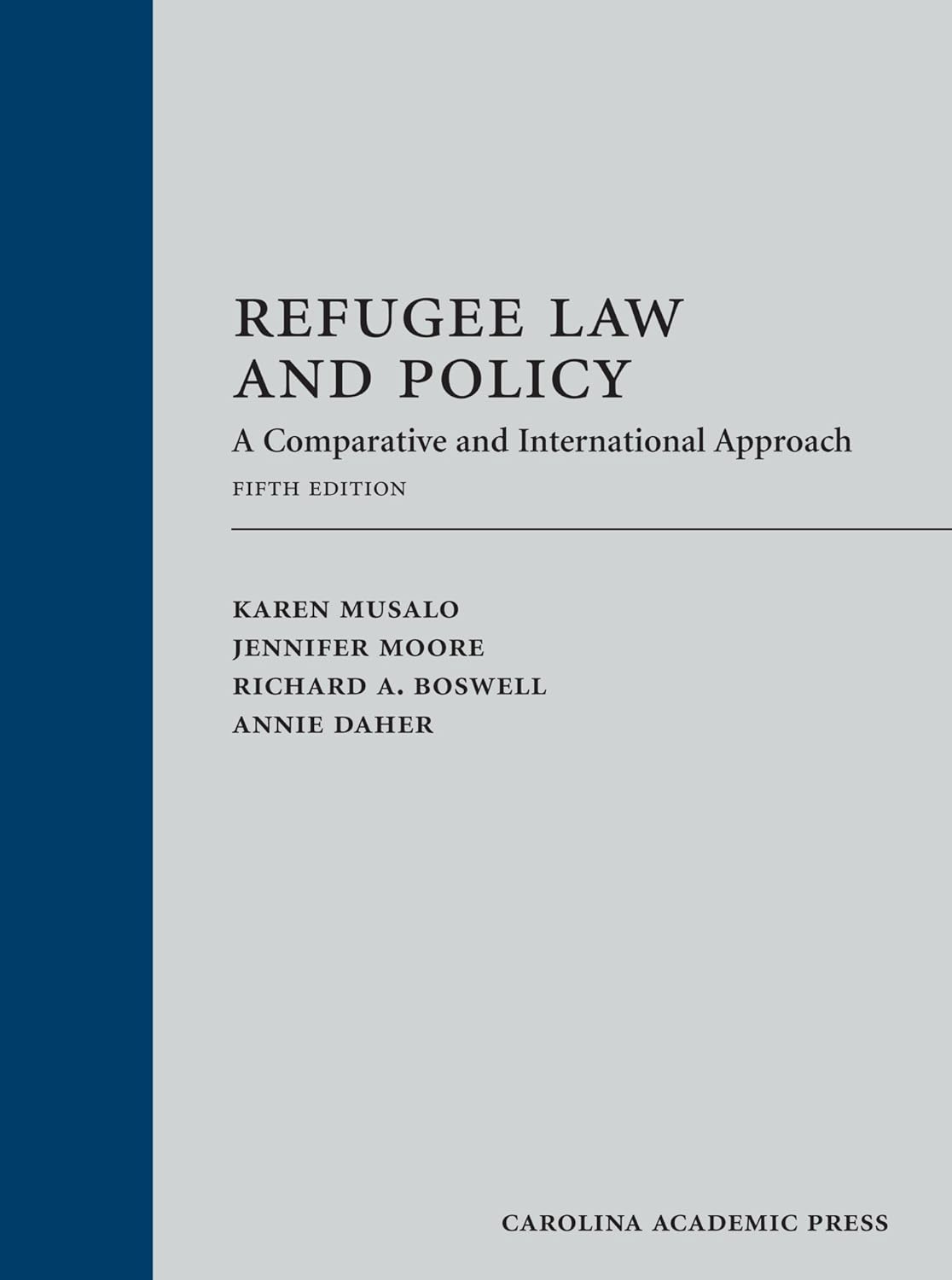 Foreign & International Law - Refugee Law and Policy: A Comparative and International Approach