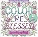 Color Me Blessed Inspirational Adult Coloring Book (31 stress-relieving designs) (Studio Series Artist's Coloring Book) by