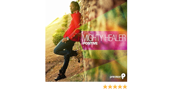 Mighty Healer By Positive On Amazon Music Amazon Com