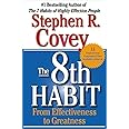 The 8th Habit: From Effectiveness to Greatness (The Covey Habits Series)