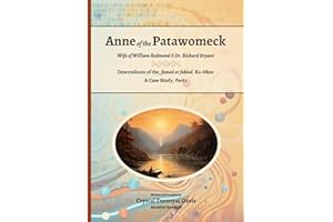 Anne of the Patawomeck: Wife of William Redmond & Dr. Richard Bryant, Descendants of the, famed or fabled, Ka-Okee, A Case Study, Part 1