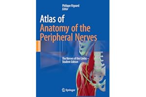 Atlas of Anatomy of the Peripheral Nerves: The Nerves of the Limbs – Student Edition