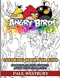 Angry Birds Coloring Book for Kids: Coloring All Your Favorite Angry Birds Characters