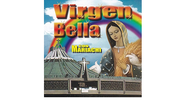 Mi Virgen Bella By Mariachi Nuevo Imperio On Amazon Music Amazon Com mi virgen bella by mariachi nuevo