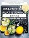 Healthy Gut, Flat Stomach Drinks: 75 Low-FODMAP Tonics, Smoothies, Infusions, and More by Danielle Capalino