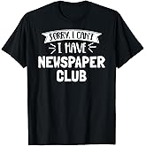 Newspaper Club Gift for Girls, Women, Boys & Men T-Shirt