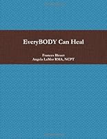 EveryBODY Can Heal 0557720990 Book Cover