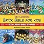 The Complete Brick Bible for Kids: Six Classic Bible Stories